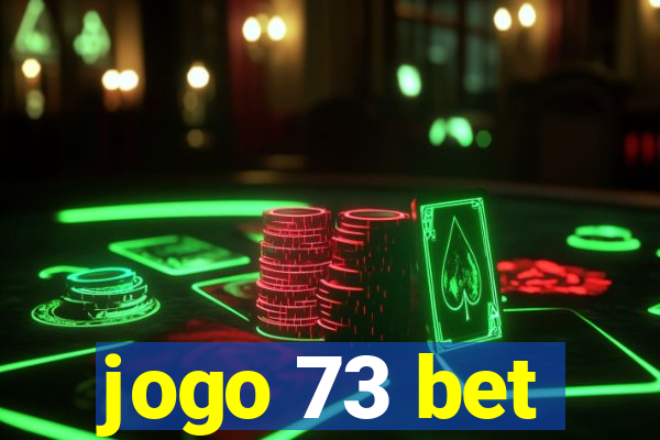 jogo 73 bet